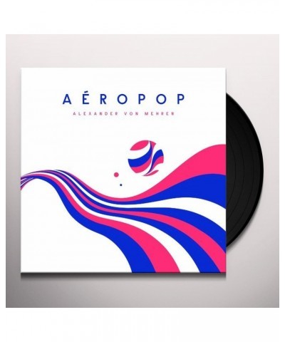 Alexander von Mehren AEROPOP Vinyl Record $9.97 Vinyl