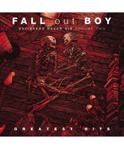 Fall Out Boy Believers Never Die - Greatest Hits Vol. 2 (LP) Vinyl Record $5.95 Vinyl
