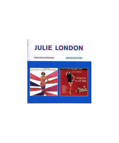 Julie London SINGS LATIN IN A SATIN MOOD / SWING ME AN OLD SONG CD $20.24 CD