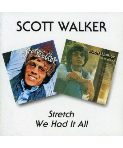 Scott Walker STRETCH / WE HAD IT ALL CD $21.55 CD