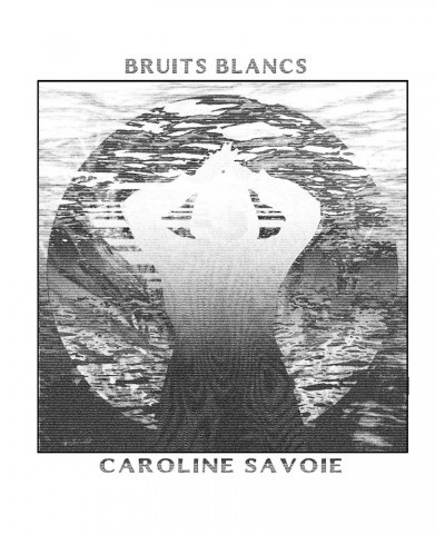 Caroline Savoie Bruits Blancs CD $3.00 CD