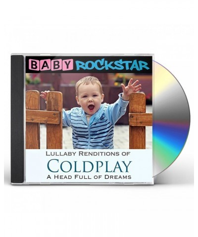 Baby Rockstar COLDPLAY A HEAD FULL OF DREAMS: LULLABY RENDITIONS CD $14.43 CD